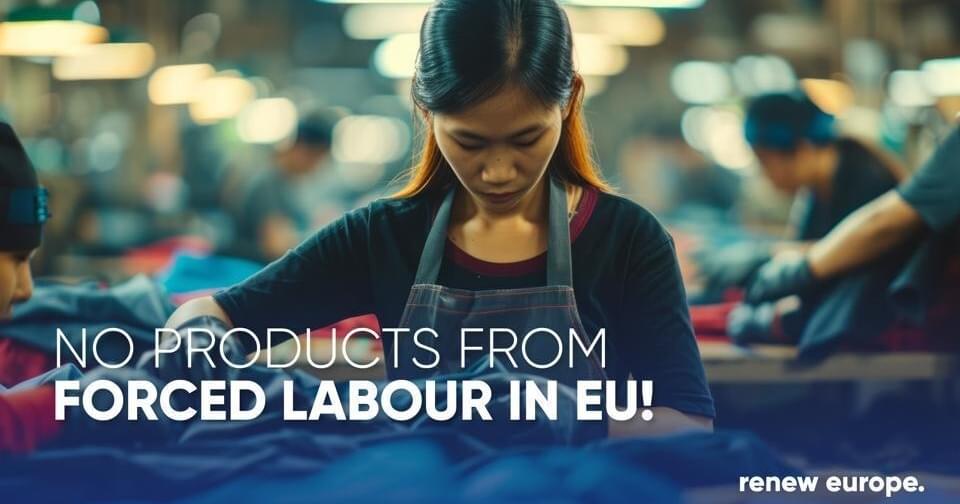 Agreement on forced labour ban : a future without… - Renew Europe